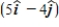 A 2.0-kg particle has an initial velocity of   m/s. Some time later, its velocity is   m/s. How much work was done by the resultant force during this time interval, assuming no energy is lost in the process? A) 17 J B) 49 J C) 19 J D) 53 J E) 27 J