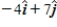 On occasion, the notation   will be a shorthand notation for   . -If vector   is added to vector   , the result is   . If   is subtracted from   , the result is   . What is the magnitude of   ? A) 5.1 B) 4.1 C) 5.4 D) 5.8 E) 8.2