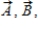 On occasion, the notation   = [A, θ] will be a shorthand notation for   . The vectors   and   are shown below. ​   ​ Use this exhibit to answer the following question(s) . -Which diagram below correctly represents   ? A)    B)    C)    D)    E)   