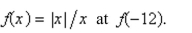 <strong>Evaluate the function </strong> A) 0 B) -2 C) 1 D) -2 E) -1