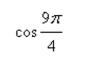 Evaluate the trigonometric function using its period as an aid.