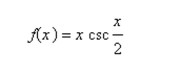<strong>Determine whether the function is even, odd, or neither. </strong> A) Odd B) Neither C) Even