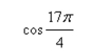 Evaluate the trigonometric function using its period as an aid.