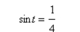 Use the value of the trigonometric function to find the