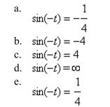 Use the value of the trigonometric function to find the