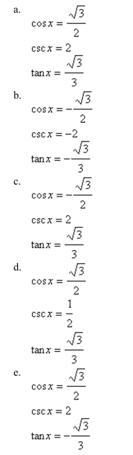 Use the given values to evaluate (if possible) three trigonometric functions cosx, cscx, tanx.    <div style=padding-top: 35px> 