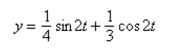 A weight is attached to a spring suspended vertically from a ceiling. When a driving force is applied to the system, the weight moves vertically from its equilibrium position, and this Motion is modeled by where is the distance from equilibrium (in feet) and is the time (in seconds).   Use the identity    <div style=padding-top: 35px> 