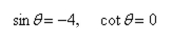 Use the given values to evaluate (if possible) three trigonometric functions cosec        <div style=padding-top: 35px> 