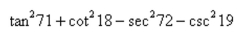 Use the cofunction identities to evaluate the expression without using a calculator.    <div style=padding-top: 35px> 