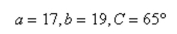Determine whether the Law of Sines or the Law of Cosines is needed to solve the tri- angle. Then solve the triangle.    <div style=padding-top: 35px> 