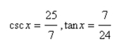 Use the given values to evaluate (if possible) three trigonometric functions sinx, cosx, cotx.    <div style=padding-top: 35px> 