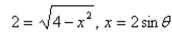 Use the trigonometric substitution to select the algebraic expression as a trigonomet- ric function of   , where   . Then find      <div style=padding-top: 35px> 