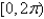 Find all solutions of the following equation in the interval   .    <div style=padding-top: 35px> 