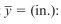 y-coordinate of the centroid of the figure below is located at     (A) 2.2 (B) 3.2 (C) 4.2 (D) 2.8<div style=padding-top: 35px> 