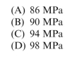     68 mm, respectively. A bending moment is applied about the z axis resulting in a maximum stress in the aluminum of 55 MPa. The maximum stress in the steel is approximately:       Plane stress and strain; principal stresses<div style=padding-top: 35px> 