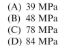 A cylindrical tank is assembled by welding steel sections in a helical pattern with angle   50°. Tank diameter is 1.6 m, thickness is 20 mm, and internal pressure is 2.75 MPa. Modulus     210 GPa and Poisson's Ratio ν 5 0.28. The normal stress acting perpendicular to the weld is approximately:    <div style=padding-top: 35px> 