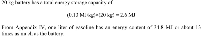 From Table 19.2, the specific energy for Pb-acid batteries is 0.13 MJ/kg. Thus a