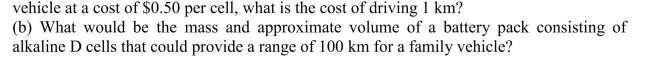 (a) If primary alkaline D cells are used to power an electric (family-size)