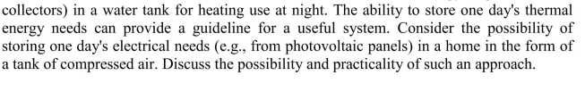 It is common for homeowners to store thermal energy (e.g., from solar