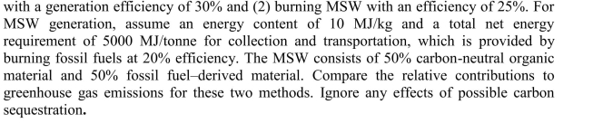 Two methods are used to generate 1 GWhe of electricity: (1) burning coal  <div style=padding-top: 35px> 
