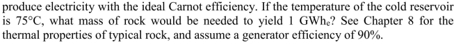 Heat is extracted from hot rock at a temperature of 250°C and used to  <div style=padding-top: 35px> 