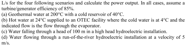 Consider the possibility of extracting power from a flow of water of 1000  <div style=padding-top: 35px> 