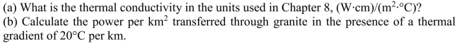(a) Granite has a typical thermal conductivity of 1.    <div style=padding-top: 35px> 