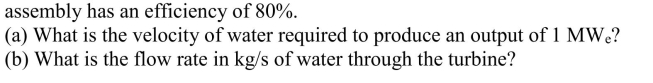 A Kaplan turbine runner has a diameter of 5 m, and the turbine/generator  <div style=padding-top: 35px> 