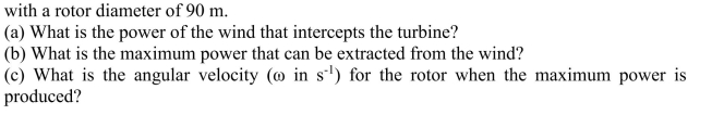 Wind with a velocity of 12 m/s is incident on a three-blade wind turbine
