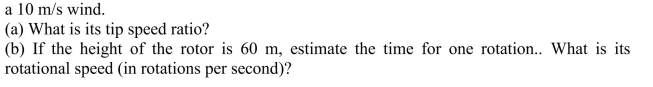 A Darrieus rotor with a swept area of 1000 m2 produces 240 kW output in