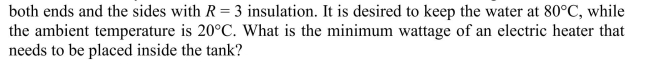 A cylindrical water tank 1.5 m in diameter and 2.5 m high is surrounded on