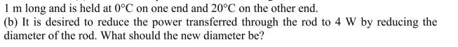 (a) Calculate the power transferred through a 10 cm diameter iron rod that is