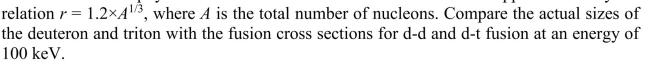The physical radius of a nucleus in units of fm is often approximated by the  <div style=padding-top: 35px> 
