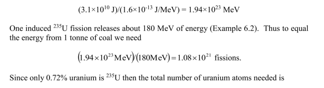 From Appendix IV the energy content of one tonne of coal is   comparison to fission energy we convert this to MeV to get    