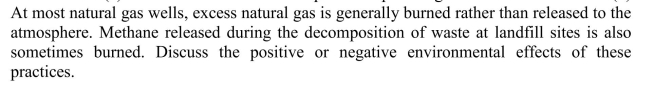(a) Calculate the mass of CO2 produced per kilogram of methane burned. (b)  <div style=padding-top: 35px> 