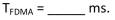 If an FDMA data signal interval generates samples with sampling period ms, the duration of the interval