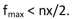 The maximum frequency by Nyquist criterion equals Hence, the maximum