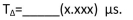 When the sampling frequency the time required for a 10-bit staircase quantizer to make a comparison is