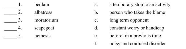 Fill in the letter of the definition that matches best. Use each letter only once.  <div style=padding-top: 35px> 