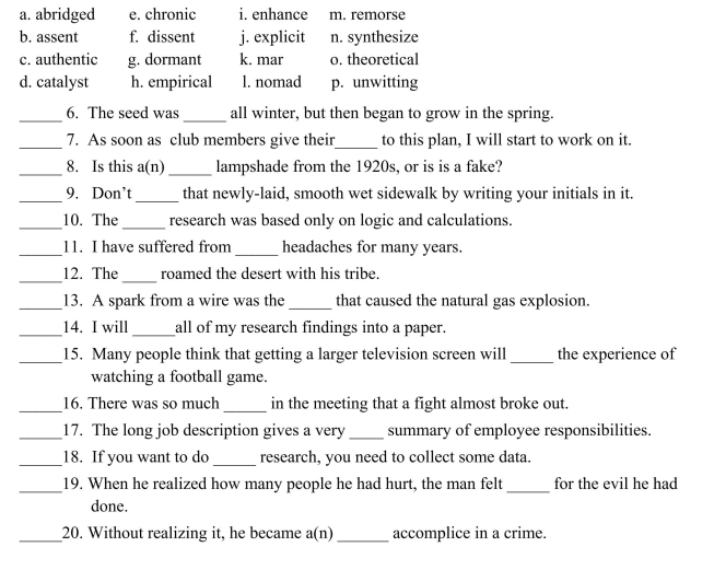 Fill in the letter of the word that best fits in each sentence. Use each letter only once.  