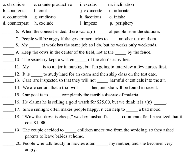 Fill in the letter of the word that best fits in each sentence. Use each letter only once.  