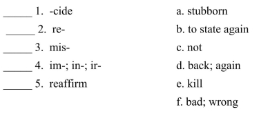 Fill in the letter of the definition that matches best. Use each letter only once.  <div style=padding-top: 35px> 