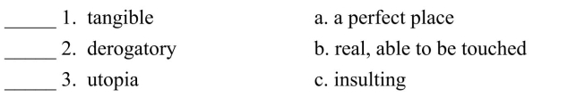 Fill in the letter of the definition that matches best. Use each letter only once.  <div style=padding-top: 35px> 