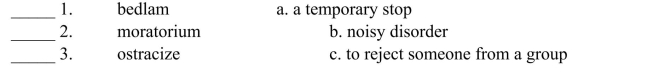 Fill in the letter of the definition that matches best. Use each letter only once.  <div style=padding-top: 35px> 