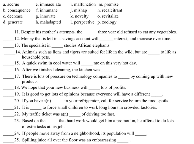 Fill in the letter of the word that best fits in each sentence. Use each letter only once.  