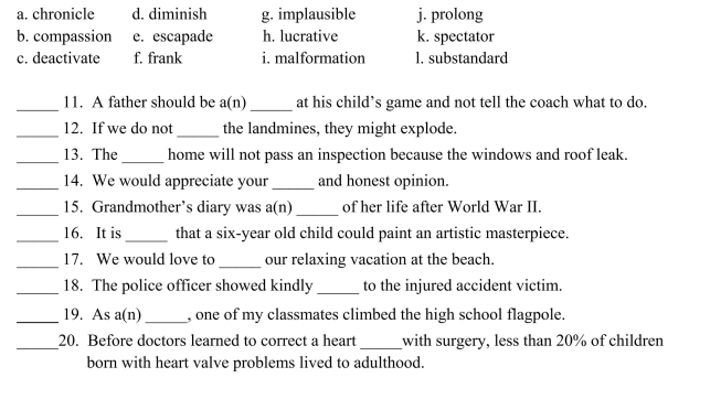 Fill in the letter of the word that best fits in each sentence. Use each letter only once.    