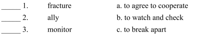 Fill in the letter of the word that best fits in each sentence. Use each letter only once.    