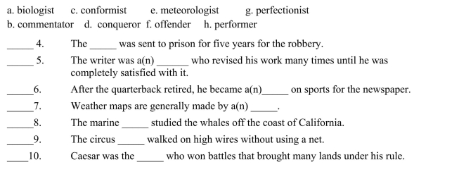 Fill in the letter of the word that best fits in each sentence. Use each letter only once.  <div style=padding-top: 35px> 