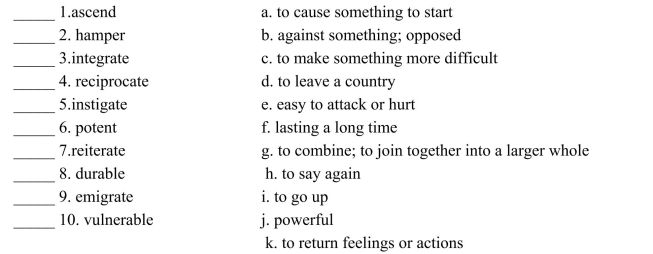 Fill in the letter of the word that best fits in each sentence. Use each letter only once.    
