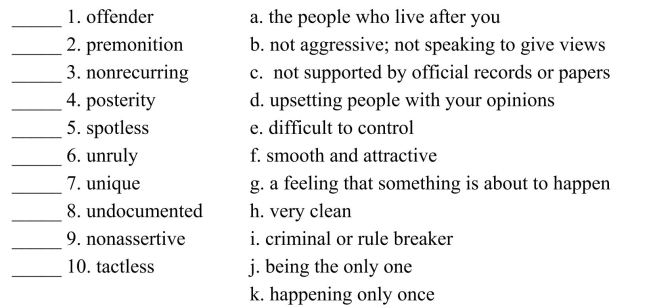 Fill in the letter of the word that best fits in each sentence. Use each letter only once.    